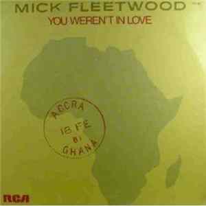 Mick Fleetwood - You Weren't In Love flac