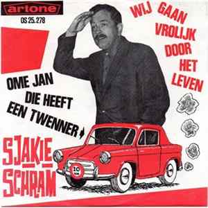 Sjakie Schram - Wij Gaan Vrolijk Door Het Leven flac