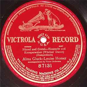 Alma Gluck - Louise Homer - Hänsel Und Gretel-Hexenritt Und Knusperwalzer (Witches' Dance) flac