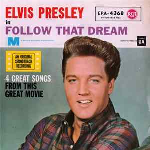 Elvis Presley - Follow That Dream flac