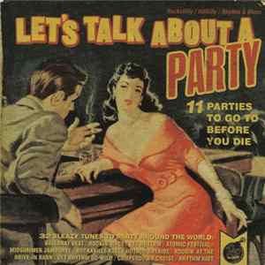 Various - Let's Talk About A Party flac