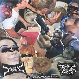 Cryptic / Cryptic Vomit - Split'N'Shit: Bdelygmia / XXXL Gore Ballads flac