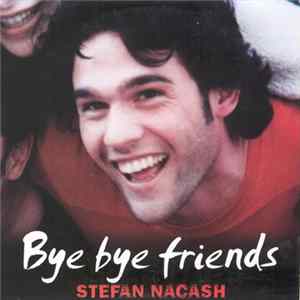 Stefan Nacash - Bye Bye Friends flac