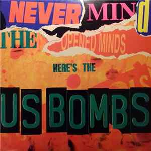 U.S. Bombs - Never Mind The Opened Minds Here's The US Bombs flac