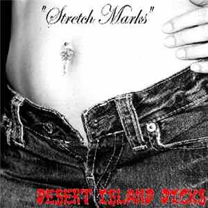 Desert Island Dicks - Stretch Marks flac