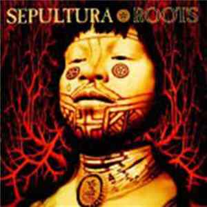 Sepultura - Roots flac