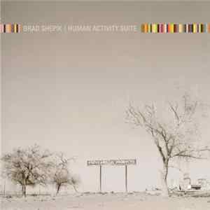 Brad Shepik - Human Activity Suite flac