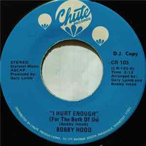 Bobby Hood - I Hurt Enough (For The Both Of Us) flac