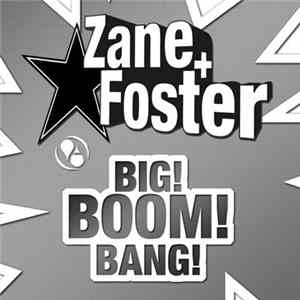 Zane + Foster - Big! Boom! Bang! flac