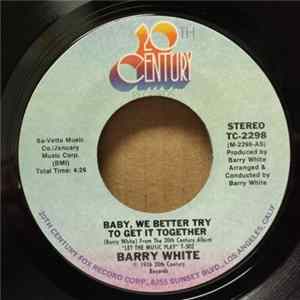 Barry White - Baby, We Better Try To Get It Together flac