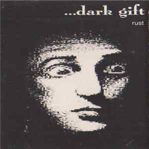 ...Dark Gift - Rust flac