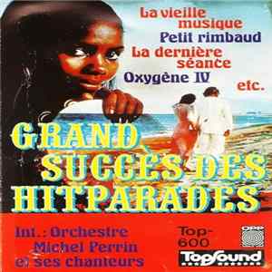 Orchestre Michel Perrin Et Ses Chanteurs - Grand Succes Des Hitparades flac