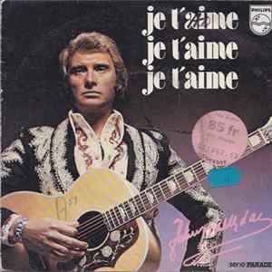 Johnny Hallyday - Je T'aime, Je T'aime, Je T'aime flac