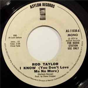 Rod Taylor - I Know (You Don't Love Me No More) flac