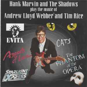 Hank Marvin / The Shadows, Andrew Lloyd Webber, Tim Rice - Hank Marvin And The Shadows Play The Music Of Andrew Lloyd Webber And Tim Rice flac