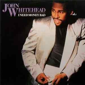 John Whitehead - I Need Money Bad flac
