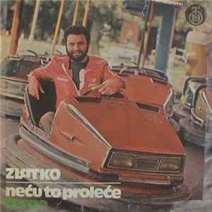 Zlatko Pejaković - Neću To Proleće / Čerge flac