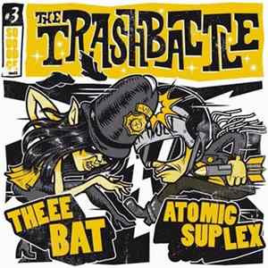 Atomic Suplex / Theee Bat - The Trash Battle flac