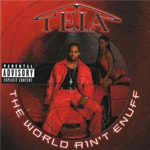 Tela - The World Ain't Enuff flac