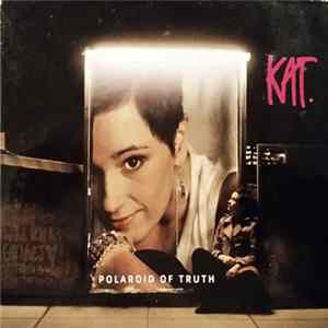 KAT. - Polaroid Of Truth flac