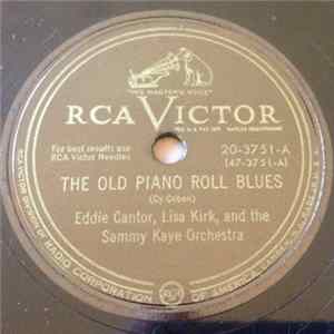 Eddie Cantor, Lisa Kirk And The Sammy Kaye Orchestra - The Old Piano Roll Blues / Juke Box Annie flac