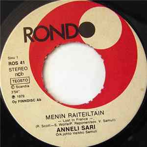 Anneli Sari - Menin Raiteiltain / Akropolis Nyt Jää flac