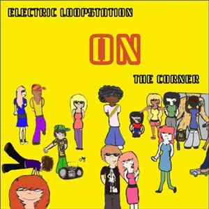 Electric Loopstation - On The Corner flac