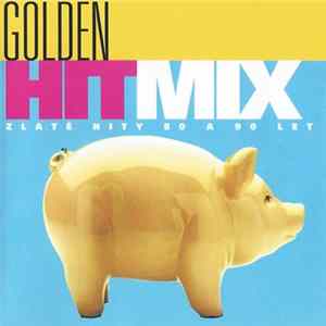 Various - Golden Hit Mix (Zlaté Hity 80 A 90 Let) flac