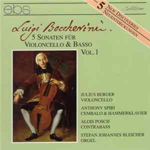 Luigi Boccherini, Julius Berger, Anthony Spiri, Alois Posch, Stefan Johannes Bleicher - 5 Sonaten Für Violoncello & Basso Vol.1 flac