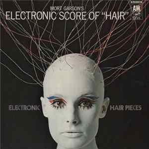 Mort Garson - Electronic Hair Pieces flac