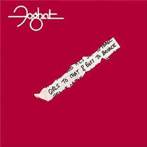 Foghat - Girls To Chat & Boys To Bounce flac