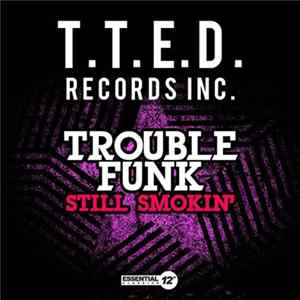 Trouble Funk - Still Smokin' flac