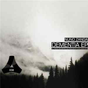 Nuno Zanga - Dementia EP flac