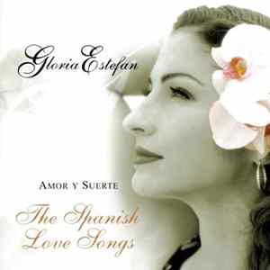 Gloria Estefan - Amor Y Suerte (The Spanish Love Songs) flac