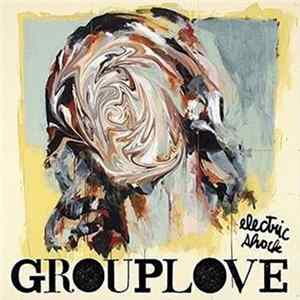 Grouplove - Electric Shock flac
