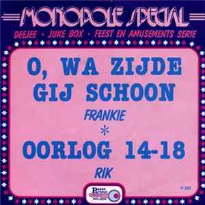 Frankie , Rik - O, Wa Zijde Gij Schoon / Oorlog 14-18 flac