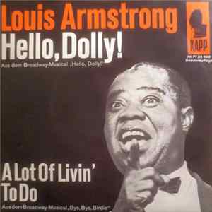 Louis Armstrong - Hello, Dolly! / A Lot Of Livin' To Do flac