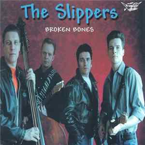 The Slippers - Broken Bones flac