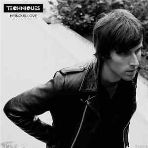 Techniques - Heinous Love flac