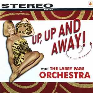 Larry Page Orchestra - Up, Up And Away! flac