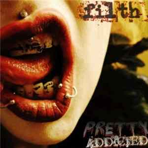 Pretty Addicted - Filth flac
