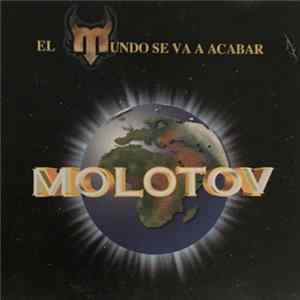 Molotov - El Mundo Se Va Acabar flac