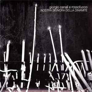 Giorgio Canali E Rossofuoco - Nostra Signora Della Dinamite flac