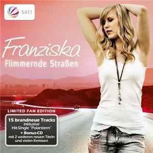 Franziska - Flimmernde Straßen (Limited Fan Edition) flac