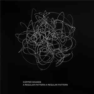 Copper Sounds - A Regular Pattern A Regular Pattern flac