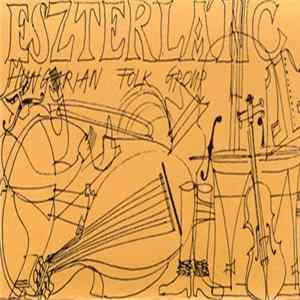 Eszterlánc Hungarian Folk Group - Hungarian Village Music flac