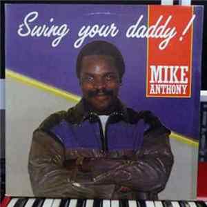 Mike Anthony - Swing Your Daddy ! flac