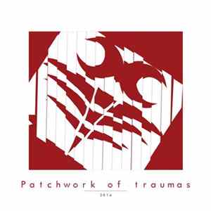 Various - Patchwork Of Traumas 2k16 flac