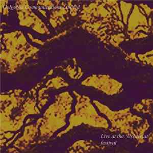 Golgotha Communications Ltd. - Live At The Urheimat Festival (29 April 2012) flac