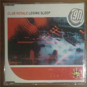 Club Royale - Losing Sleep flac